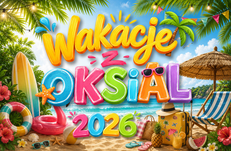 Wakacje z OKSiAL 2026 – czas na letnią przygodę!